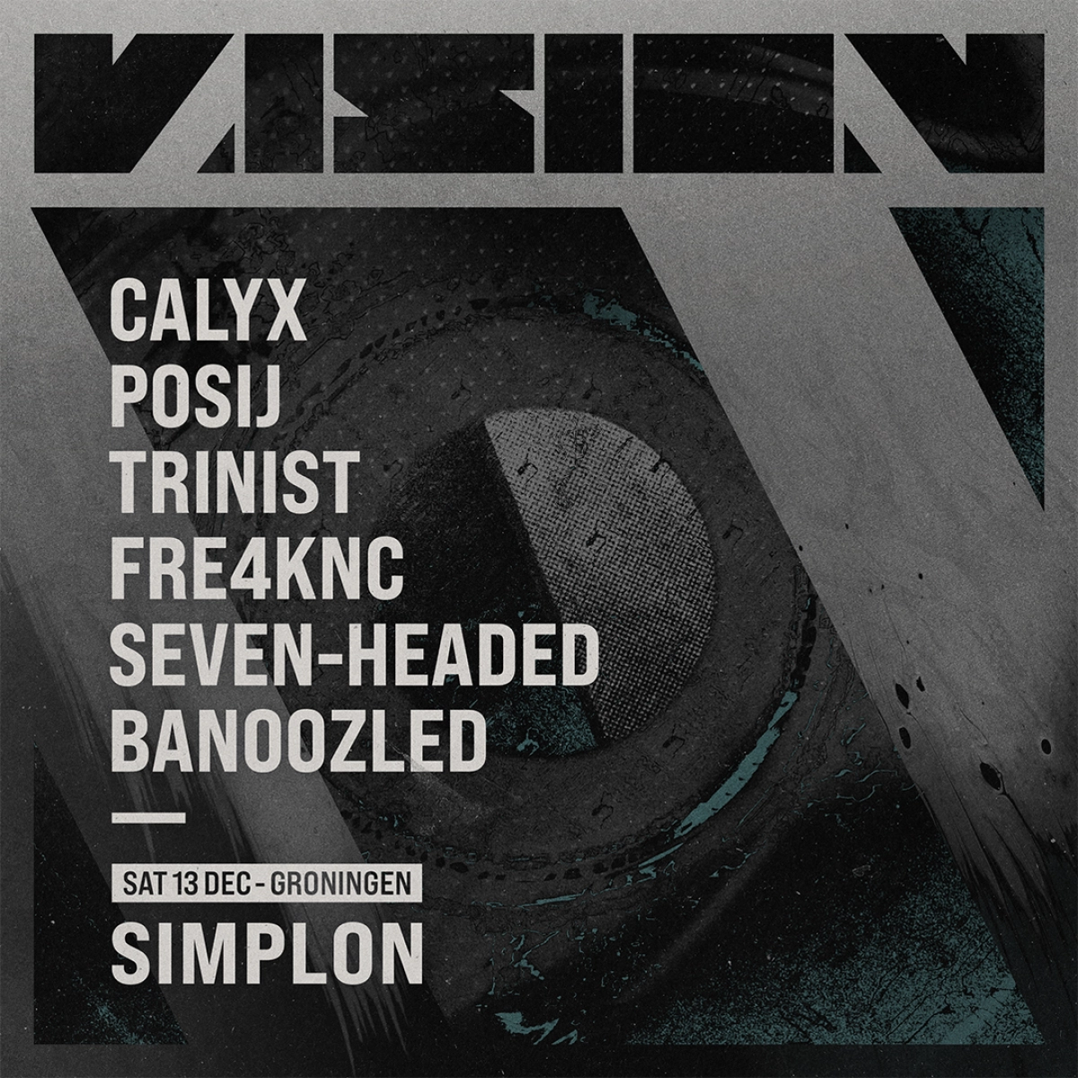 VISION: Calyx // Posij // Trinist //  Fre4knc // Seven-Headed // Banoozled